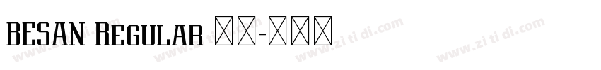 BESAN Regular 下载字体转换 BESAN Regular 下载字体转换